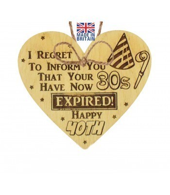 Laser Cut Oak Veneer 'I REGRET TO INFORM YOU THAT YOUR 30S' Engraved Mini Heart Plaque